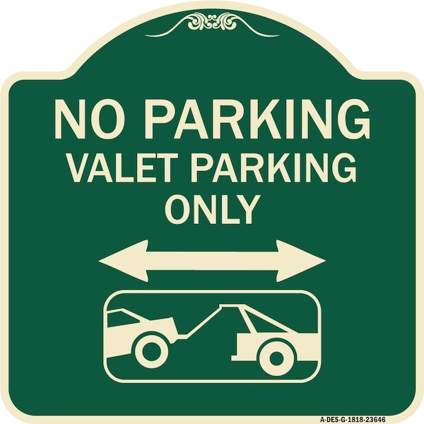 Signmission No Parking Valet Parking Only Heavy-Gauge Aluminum Architectural Sign, 18" x 18", G-1818-23646 A-DES-G-1818-23646 - main